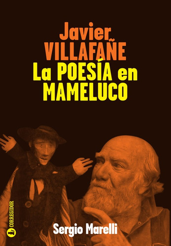 Javier Villafañe. La Poesia En Mameluco 1a.ed - Sergio Marel