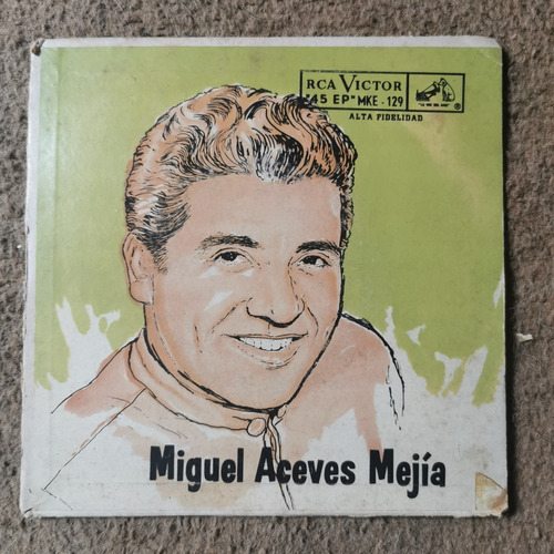 Disco 45rpm Miguel Aceves Mejia- Gritenme Piedras