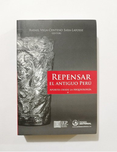 Repensar El Antiguo Perú - Aportes Desde La Arqueología