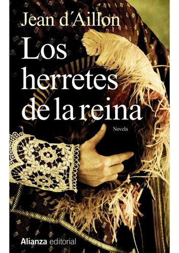 Los Herretes De La Reina (nuevo) J. D'aillon Alianza Edit.