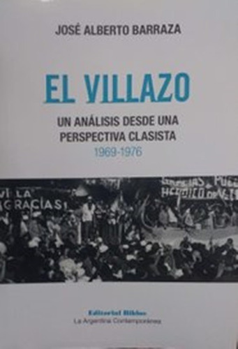 El Villazo Un Análisis Desde Una Perspectiva Clasista 1969-1976, De José Alberto Barraza. Editorial Biblos En Español