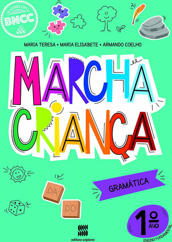 Marcha Criança Gramática 1ª Ano, De Maria Teresa/armando Coelho/ Maria Elisabete. Editora Scipione, Capa Mole, Edição 3 Em Português, 2020