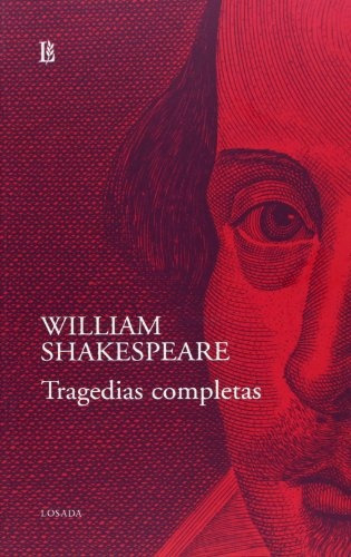 Tragedias Completas, De  William Shakespeare. Editorial Losada, Edición 1 En Español