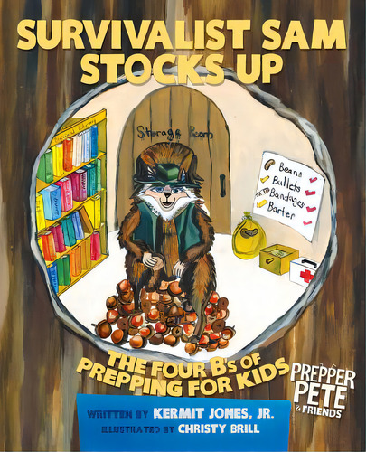 Prepper Pete's Survivalist Sam Stocks Up: The Four B's Of Prepping For Kids, De Jones, Kermit E.. Editorial Kamel Pr Llc, Tapa Blanda En Inglés