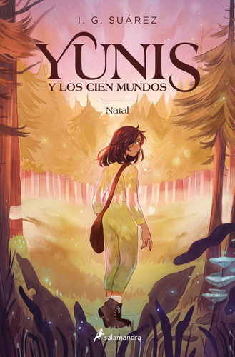 Libro: Yunis Y Los Cien Mundos 1 - Natal. I G Suarez. Salama