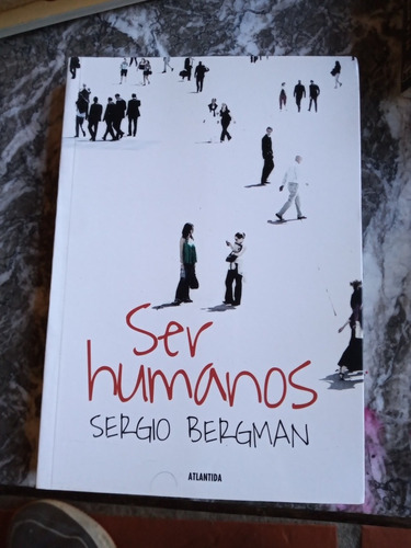 Ser Humanos Sergio Bergman