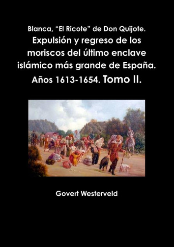 Libro: Blanca, El Ricote Don Quijote. Expulsión Y Regres