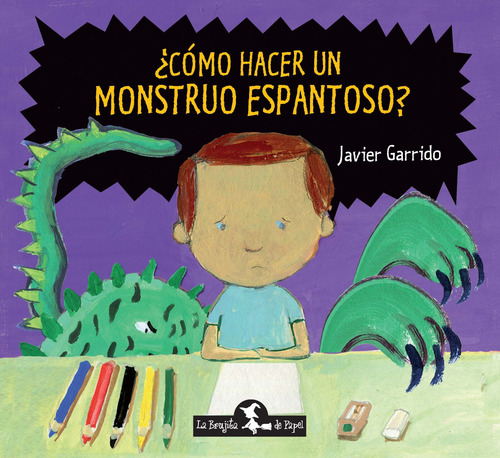 ¿cómo Hacer Un Monstruo Espantoso? J. Garrido. Brujita Papel