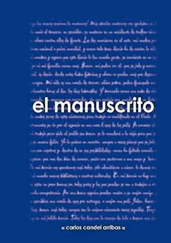 Libro : El Manuscrito - Arribas Candel, Carlos 