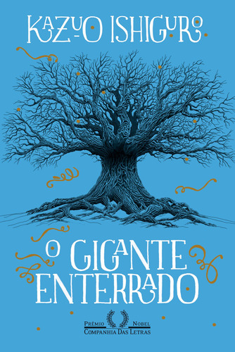 O gigante enterrado, de Ishiguro, Kazuo. Editora Schwarcz SA, capa mole em português, 2015