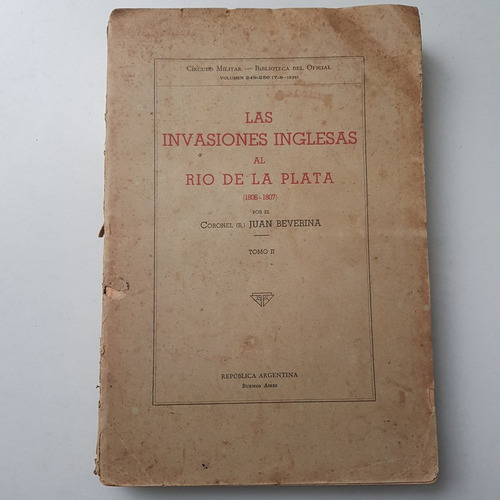 Imagen 1 de 2 de Invasiones Inglesas Al Rio De La Plat 1806-1807 T2 Beverina