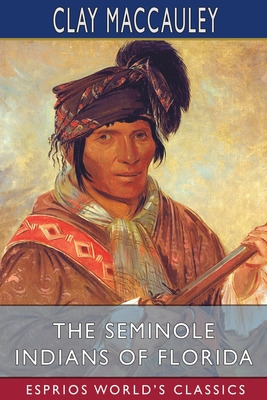 Libro The Seminole Indians Of Florida (esprios Classics) ...