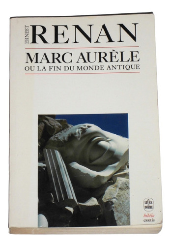 Marc Aurele Ou La Fin Du Monde Antique / Ernest Renan