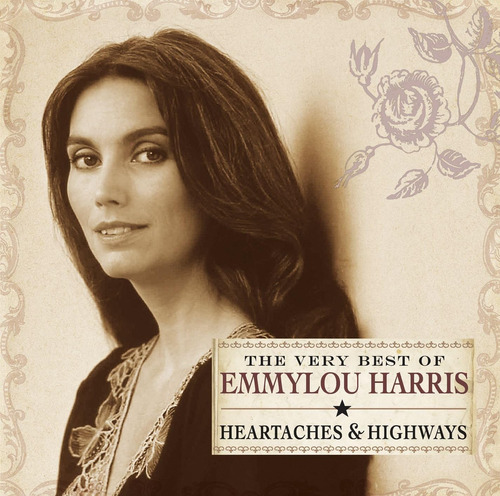 Cd: Lo Mejor De Emmylou Harris: Heartaches And Highways