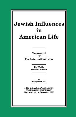 Libro The International Jew Volume Iii: Jewish Influences...