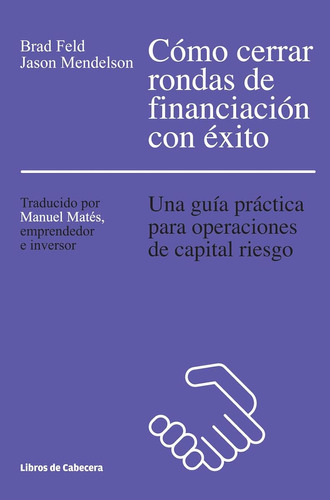 Cómo Cerrar Rondas De Financiación Con Éxito: Una Guía Práct