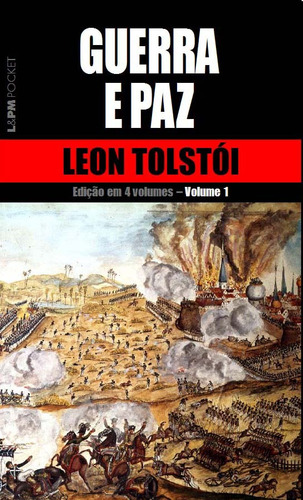 Guerra e paz – vol. 1, de León Tolstói. Série L&PM Pocket (625), vol. 625. Editora Publibooks Livros e Papeis Ltda., capa mole em português, 2007