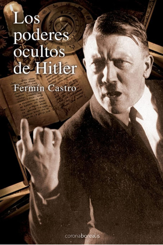 Libro: Los Poderes Ocultos De Hitler (spanish Edition)