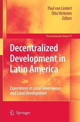 Decentralized Development In Latin America - Paul Van Lin...