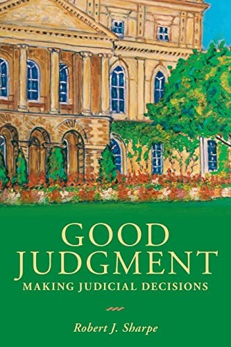 Good Judgment: Making Judicial Decisions (osgoode Society For Canadian Legal History), De Sharpe, Robert. Editorial University Of Toronto Press, Tapa Blanda En Inglés