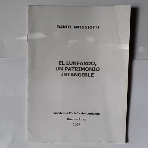 El Lunfardo, Un Patrimonio Intangible Daniel Antoniotti