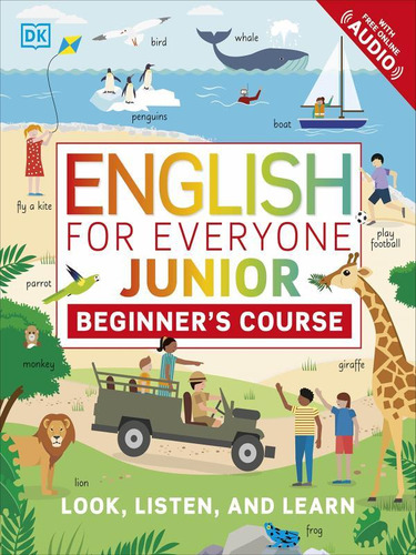 Curso de inglés para todos para principiantes: mira, escucha y aprende, de -. Editorial del Reino Unido de Dorling Kindersley, tapa blanda, número 2021-05-04 00:00:00 En inglés
