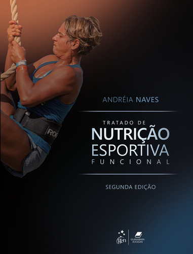 Tratado de Nutrição Esportiva Funcional, de Andreia Naves. Editora Guanabara Koogan Ltda., capa mole em português, 2020