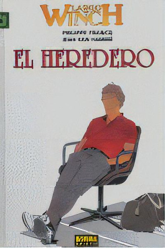 Largo Winch 01. El Heredero, De Van Hamme, Jean. Editorial Norma Editorial, S.a., Tapa Dura En Español