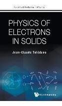 Physics Of Electrons In Solids - Jean-claude Toledano