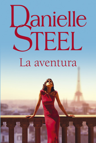 LA AVENTURA, de Danielle Steel., vol. 1. Editorial Plaza & Janes, tapa blanda, edición 1 en español, 2023