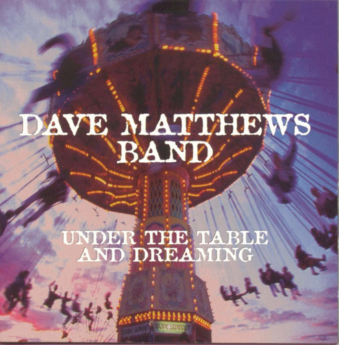 Dave Matthews Under The Table And Dreaming Cd Original