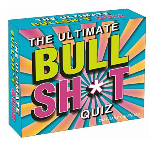 The Ultimate Bullsh*t Quiz 2024 Calendario Diario De