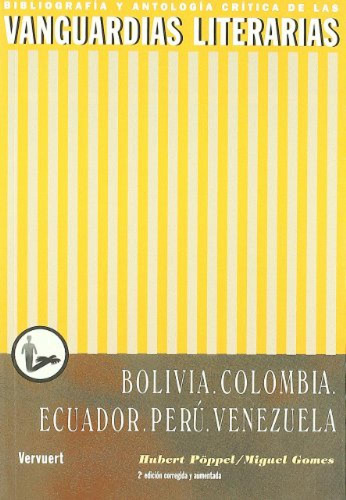 Vanguaridas Literarias En Bolivia, Colombia, Ecuador, Peru, 