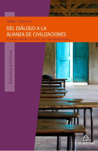 Del Diálogo A La Alianza De Civilizaciones - Isaac Caro