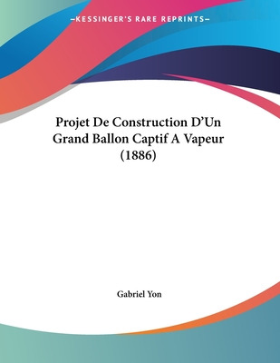 Libro Projet De Construction D'un Grand Ballon Captif A V...