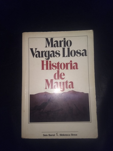 Vargas Llosa. Historia De Mayta. Ed. Seix Barral 1984.