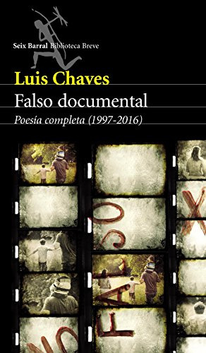 Libro Falso Documental De Luis Chaves Seix Barral
