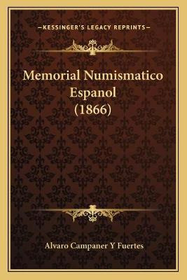 Libro Memorial Numismatico Espanol (1866) - Alvaro Campan...