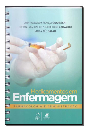 Medicamentos Em Enfermagem - 01ed/17, De Guareschi; Carvalho; Salati. Medicina Editorial Guanabara, Tapa Mole, Edición Enfermagem En Português, 20