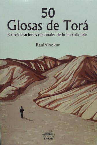 50 Glosas De Torá. Consideraciones De Lo Inexplicable. - Raú