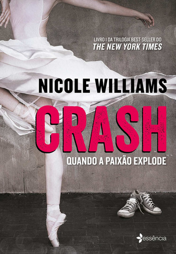 Crash - Quando a paixão explode, de Williams, Nicole. Editora Planeta do Brasil Ltda., capa mole em português, 2017