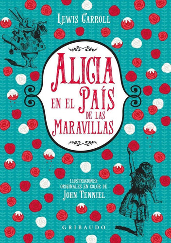 Libro: Alicia En El País De Las Maravillas. Carroll, Lewis. 