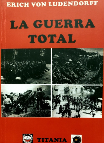 Libro: La Guerra Total - Erich Von Ludendorff