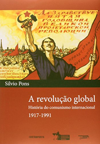 Libro Revolução Global A História Do Comunismo Internacional