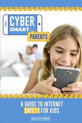 Libro Cyber Smart Parents: A Guide To Internet Safety For...