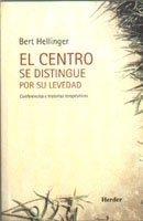 Centro Se Distingue Por Su Levedad,el - Hellinger