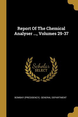 Libro Report Of The Chemical Analyser ..., Volumes 29-37 ...