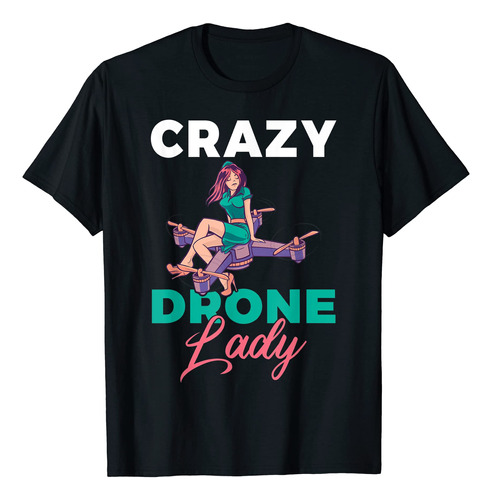 Camiseta Crazy Drone Lady, Negro -