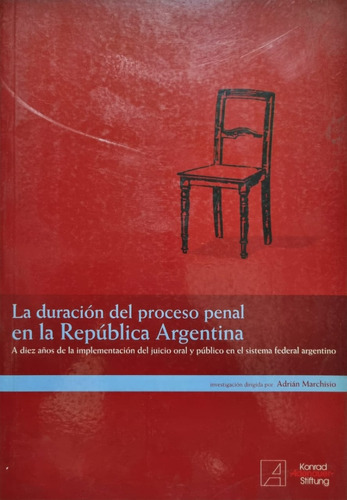 La Duración Del Proceso Penal En La República Argentina 