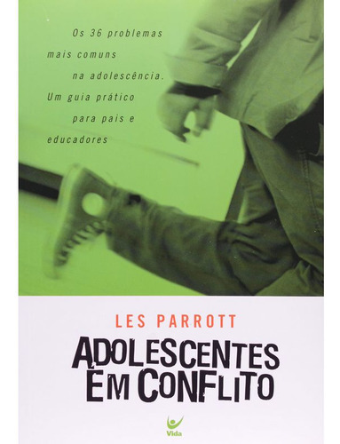 Adolescentes Em Conflito, De Parrott, Les. Editora Vida, Capa Mole Em Português, 2003